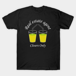 Closers only negotiate when drinking orange juice T-Shirt